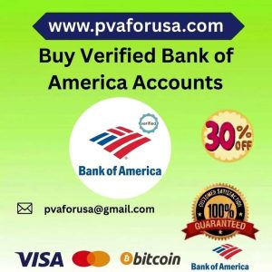 Buy Verified Bank Of America Accounts